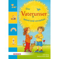 Julia Knop: Das Vaterunser beten und verstehen