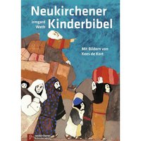 Neukirchener Kinder-Bibel (mit Bildern von Kees de Kort)