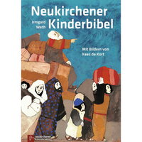 Neukirchener Kinder-Bibel (mit Bildern von Kees de Kort)